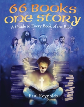 Paperback 66 Books One Story: A Guide to Every Book of the Bible Book