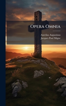 Opera Omnia (Latin Edition)