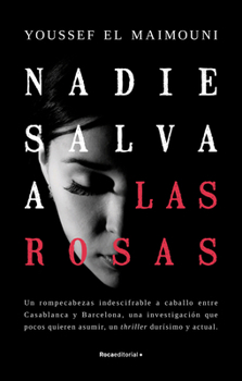 Paperback Nadie Salva a Las Rosas / Nobody Saves the Roses [Spanish] Book