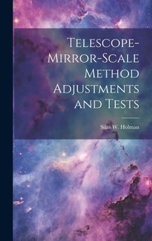 Hardcover Telescope-mirror-scale Method Adjustments and Tests Book