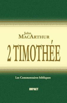 Second Timothy: New Testament Commentary (Macarthur New Testament Commentary Serie)