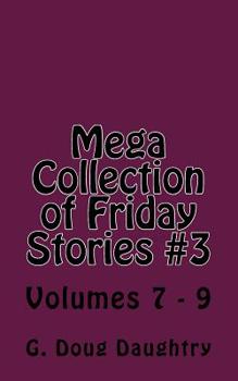 Paperback Mega Collection of Friday Stories #3: Volumes 7 - 9 Book