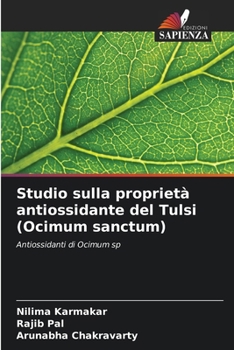 Paperback Studio sulla proprietà antiossidante del Tulsi (Ocimum sanctum) [Italian] Book