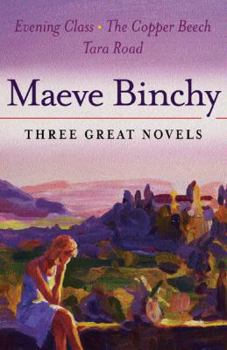 Paperback Three Great Novels : Evening Class', 'the Copper Beech', 'Tara Road Book