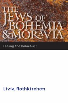 Paperback The Jews of Bohemia and Moravia: Facing the Holocaust Book