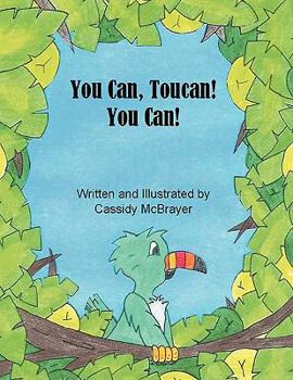 Paperback You Can, Toucan! You Can Book