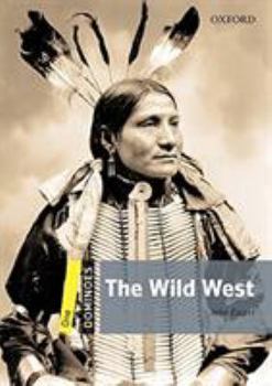 Dominoes: Level 1: 400 Word Vocabulary The Wild West (Dominoes)