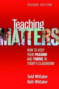 Paperback Teaching Matters: How to Keep Your Passion and Thrive in Today's Classroom Book