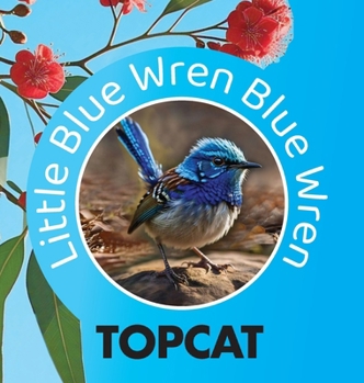 Hardcover Little Blue Wren Blue Wren Book