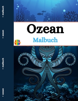 Ozean Malbuch: Ocean Creatures Malbuch für Erwachsene