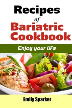 Paperback Recipes of bariatric cookbook: Enjoy Your Life Book