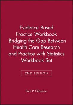 Paperback Evidence-Based Practice Workbook [With Statistics Workbook for Evidence-Based Health Care] Book