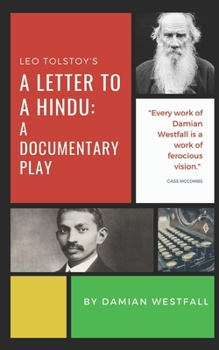 Paperback Leo Tolstoy's A Letter to a Hindu: a documentary play Book