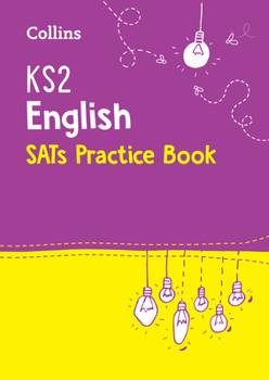 Collins Ks2 Sats Revision and Practice - New 2014 Curriculum Edition -- Ks2 English: Practice Workbook