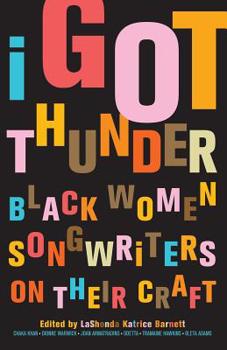Paperback I Got Thunder: Black Women Songwriters on Their Craft Book
