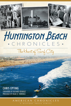 Paperback Huntington Beach Chronicles:: The Heart of Surf City Book
