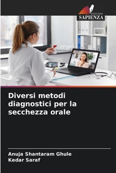 Diversi metodi diagnostici per la secchezza orale (Italian Edition)