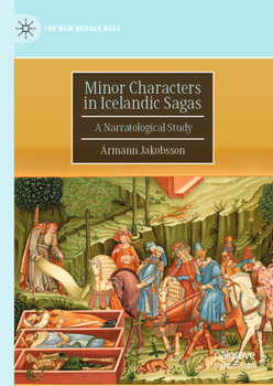 Hardcover Minor Characters in Icelandic Sagas: A Narratological Study Book