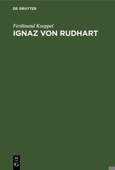 Hardcover Ignaz Von Rudhart: Ein Staatsmann Des Liberalismus [German] Book