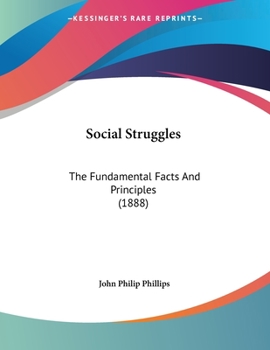 Paperback Social Struggles: The Fundamental Facts And Principles (1888) Book