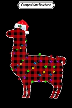 Composition Notebook: Red Plaid Buffalo Llama Christmas Pajamas Family Xmas Gifts Journal/Notebook Blank Lined Ruled 6x9 100 Pages
