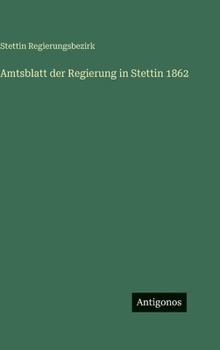 Amtsblatt der Regierung in Stettin 1862