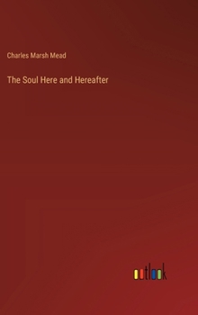 Hardcover The Soul Here and Hereafter Book