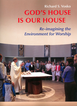 Paperback God's House Is Our House: Re-Imagining the Environment for Worship Book