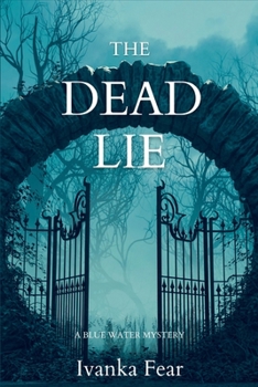 Paperback The Dead Lie: A Blue Water Mystery Book