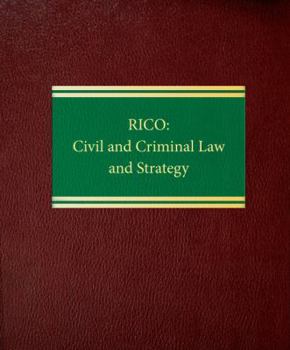 Loose Leaf Rico: Civil and Criminal Law and Strategy Book