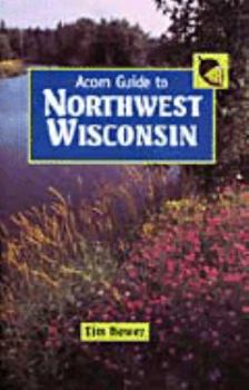 Hardcover Acorn Guide to Northwest Wisconsin Book