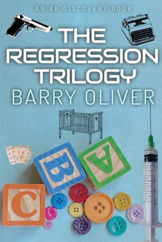 Paperback The Regression Trilogy: When becoming a baby again gets real Book