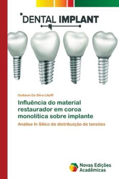 Paperback Influência do material restaurador em coroa monolítica sobre implante [Portuguese] Book