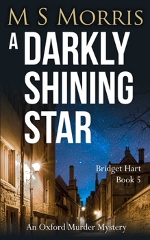 A Darkly Shining Star (Large Print Edition): An Oxford Murder Mystery - Book #5 of the Bridget Hart
