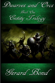 Paperback Dwarves and Orcs: Book One Entity Trilogy Book