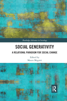 Paperback Social Generativity: A Relational Paradigm for Social Change Book