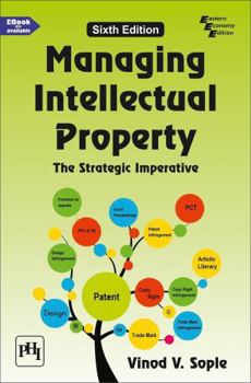 Paperback Managing Intellectual Property : The Strategic Imperative Book