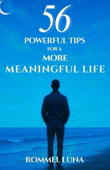 Paperback 56 POWERFUL TIPS for a More Meaningful Life Book