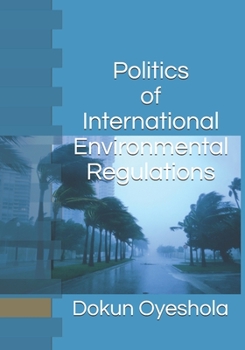 Paperback Politics of International Environmental Regulations Book