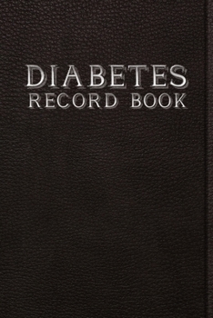 Paperback Diabetes Record Book: Blood Glucose Log - 1 Year: Daily Blood Sugar Journal: Track Before & After Breakfast, Lunch, Dinner, Snack & Bedtime Book