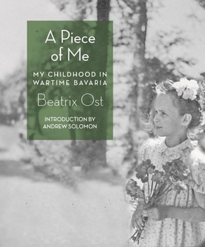 Paperback A Piece of Me: My Childhood in Wartime Bavaria Book