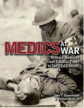 Hardcover Medics at War: Military Medicine from Colonial Times to the 21st Century Book