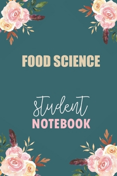 Food Science  Student Notebook: Notebook Diary Journal for Food Science  Major College Students University Supplies