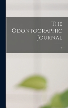 Hardcover The Odontographic Journal; 7-8 Book