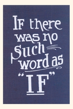 Paperback Vintage Journal If There Was No Such Word as If Book