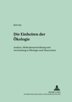 Paperback Die Einheiten Der Oekologie: Analyse, Methodenentwicklung Und Anwendung in Oekologie Und Naturschutz [German] Book