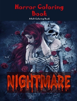 Nightmare: Horror Coloring Book: Adult Coloring Book:: with Terrifying Monsters, Dark Fantasy Creatures,   Evil Women, and Gothic Scenes for ... Classic Fairy Tales, Stress   Relieving)