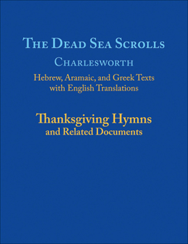 Paperback The Dead Sea Scrolls: Thanksgiving Hymns and Related Documents Book