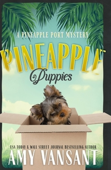 Paperback Pineapple Puppies: A Pineapple Port Mystery: Book Nine - A cozy dog mystery Book