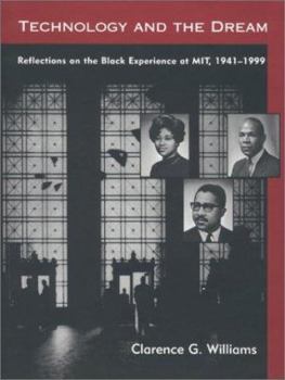 Hardcover Technology and the Dream: Reflections on the Black Experience at Mit, 1941-1999 Book